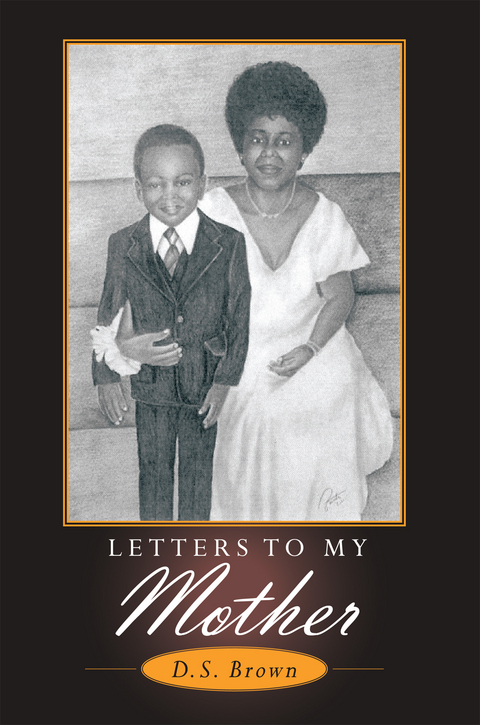 Letters to My Mother -  D.S. Brown