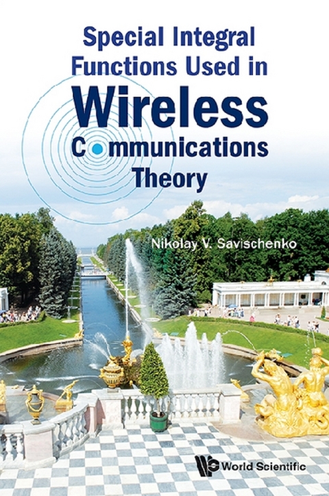 Special Integral Functions Used In Wireless Communications Theory -  Savischenko Nikolay V Savischenko