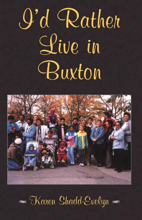 I'd Rather Live in Buxton -  Karen Shadd-Evelyn