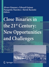 Close Binaries in the 21st Century: New Opportunities and Challenges - 