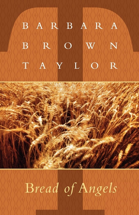 Bread of Angels -  Barbara Brown Taylor