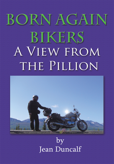 Born Again Bikers a View from the Pillion -  Jean Duncalf