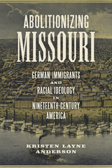 Abolitionizing Missouri - Kristen Layne Anderson