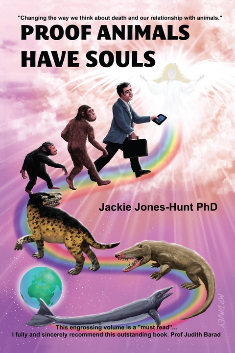 Proof Animals Have Souls - Jackie Jones-Hunt Phd