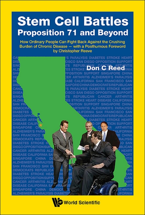 Stem Cell Battles: Proposition 71 And Beyond - How Ordinary People Can Fight Back Against The Crushing Burden Of Chronic Disease - With A Posthumous Foreword By Christopher Reeve -  Reed Don C Reed