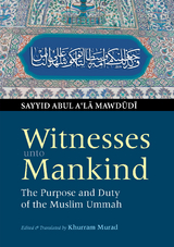 Witnesses unto Mankind - Sayyid Abul A'la Mawdudi