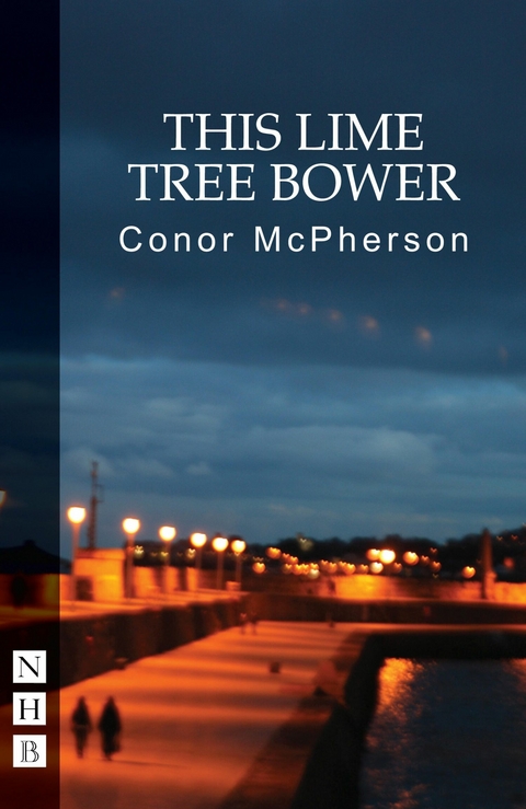 This Lime Tree Bower (NHB Modern Plays) - Conor McPherson