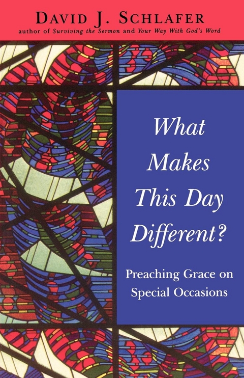 What Makes This Day Different? -  David J. Schlafer