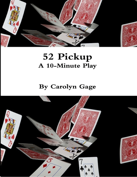 52 Pickup : A 10 - Minute Play -  Carolyn Gage