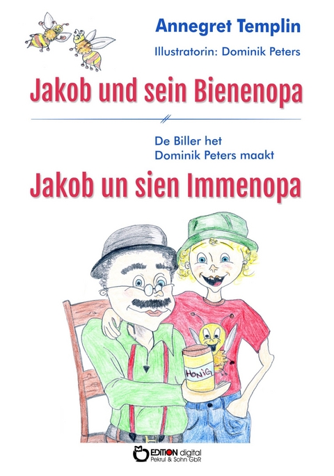 Jakob und sein Bienenopa - Annegret Templin