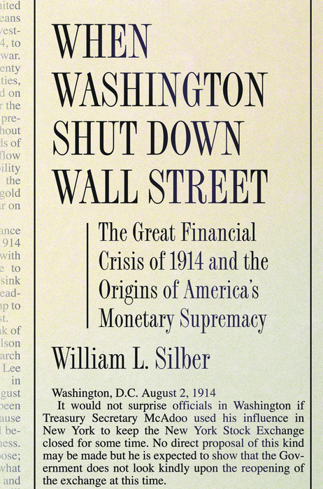 When Washington Shut Down Wall Street - William L. Silber