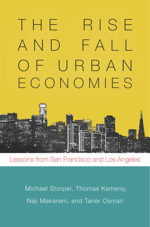 Rise and Fall of Urban Economies -  Thomas Kemeny,  Naji Makarem,  Taner Osman,  Michael Storper