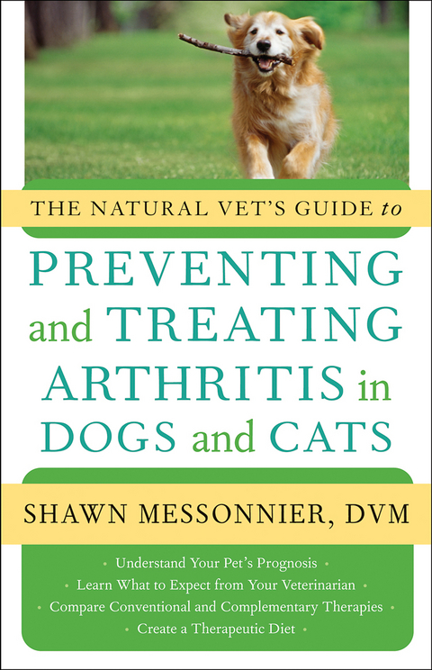 Natural Vet's Guide to Preventing and Treating Arthritis in Dogs and Cats -  DVM Shawn Messonnier