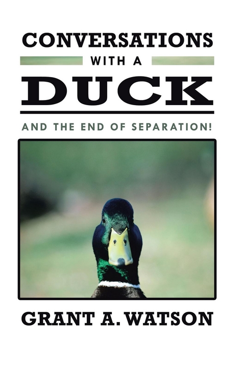 Conversations with a Duck - Grant A. Watson