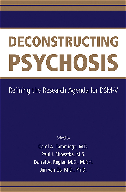 Deconstructing Psychosis - Carol A. Tamminga, Paul J. Sirovatka, Darrel A. Regier, Jim Van Os