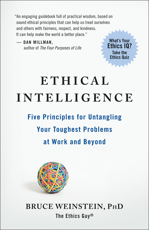 Ethical Intelligence -  PhD Bruce Weinstein