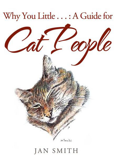 Why You Little . . . : a Guide for Cat People - Jan Smith