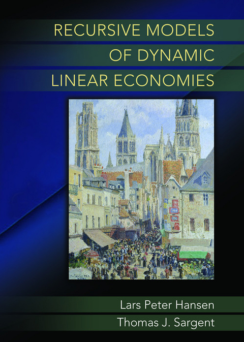 Recursive Models of Dynamic Linear Economies -  Lars Peter Hansen,  Thomas J. Sargent