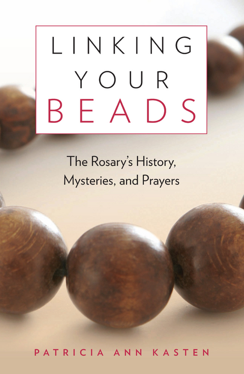 Linking Your Beads - Patricia  Ann Kasten