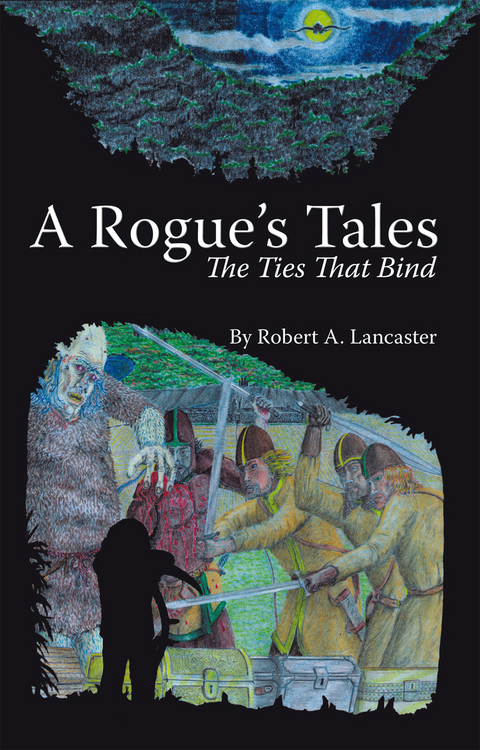 A Rogue’S Tales - Robert A. Lancaster