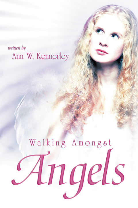 Walking Amongst Angels - Ann W. Kennerley