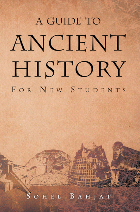 A Guide to Ancient History - Sohel A. Bahjat