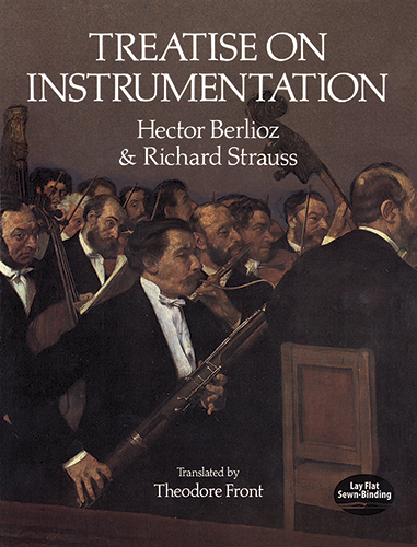 Treatise on Instrumentation -  Hector Berlioz,  Richard Strauss