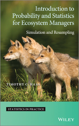 Introduction to Probability and Statistics for Ecosystem Managers -  Timothy C. Haas