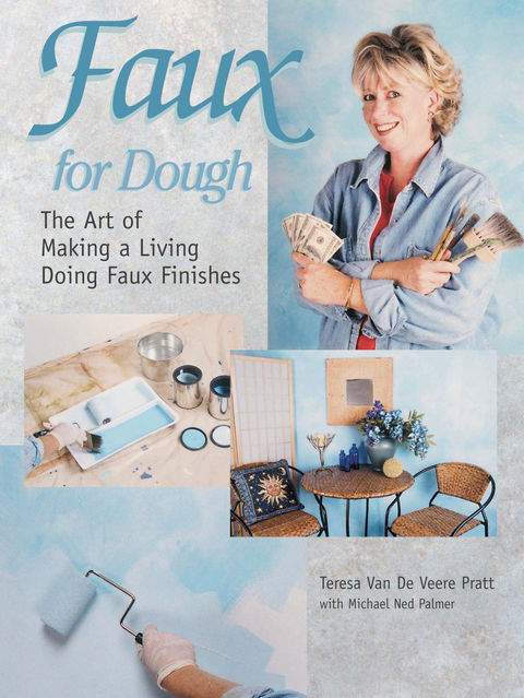 Faux for Dough -  Teresa Van De Veere Pratt
