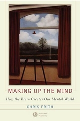 Making up the Mind - Chris Frith