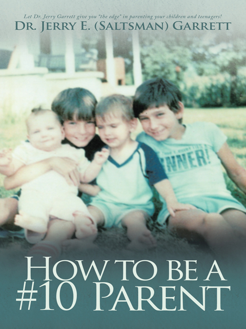 How to Be a #10 Parent -  Dr. Jerry E. Garrett