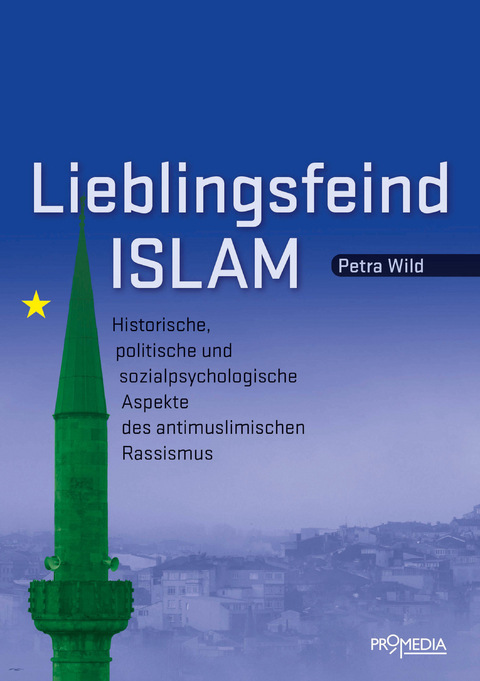 Lieblingsfeind Islam - Petra Wild