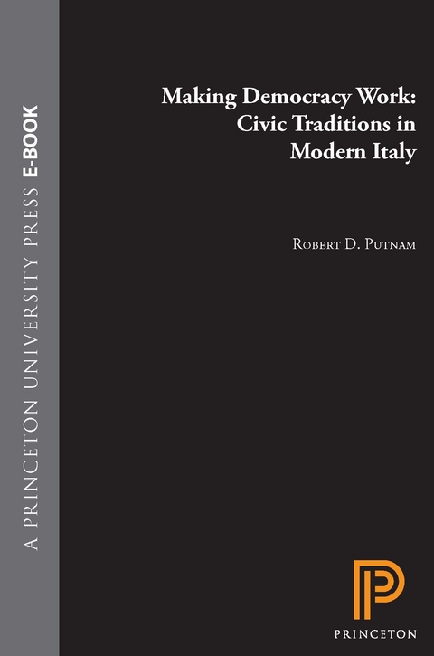 Making Democracy Work -  Robert Leonardi,  Raffaella Y. Nanetti,  Robert D. Putnam