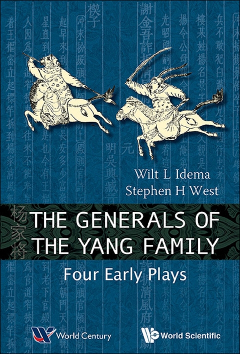 GENERALS OF THE YANG FAMILY, THE: FOUR EARLY PLAYS - Wilt Lukas Idema, Stephen H West