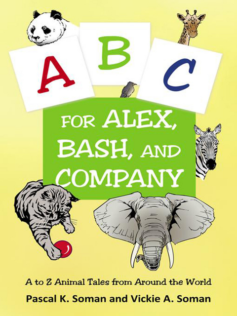 A-B-C for Alex, Bash, and Company -  Pascal K. Soman,  Vickie A. Soman