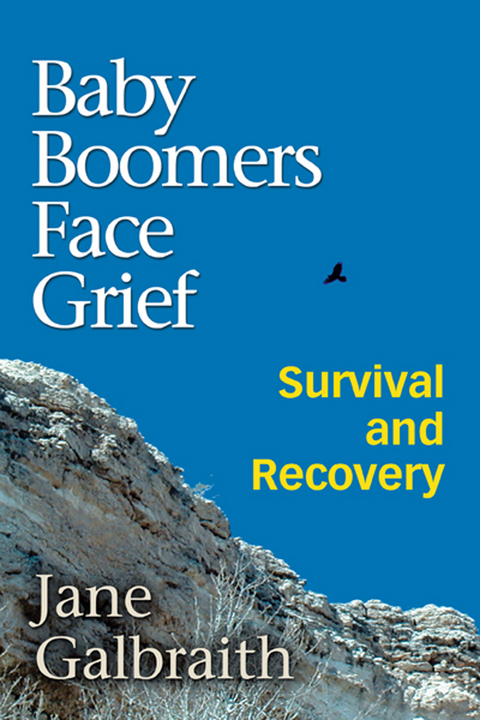 Baby Boomers Face Grief -  Jane Galbraith