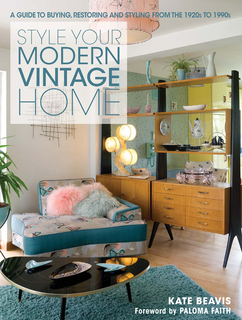 Style Your Modern Vintage Home -  Kate Beavis