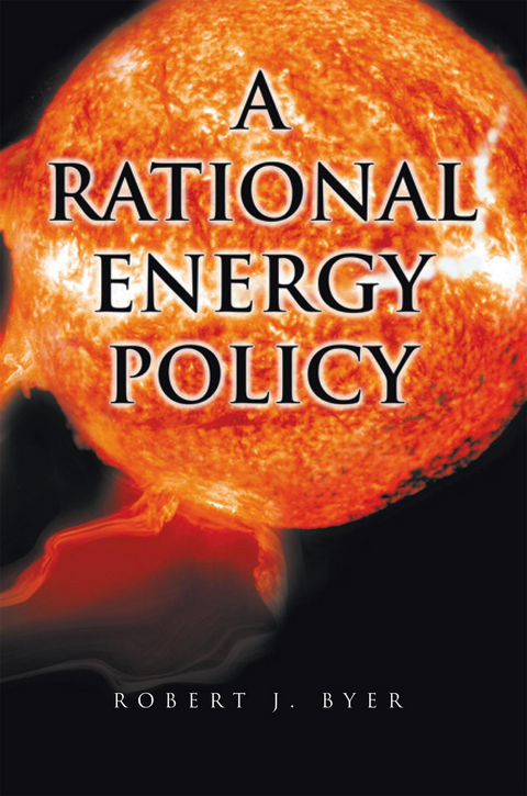 Rational Energy Policy -  Robert J. Byer