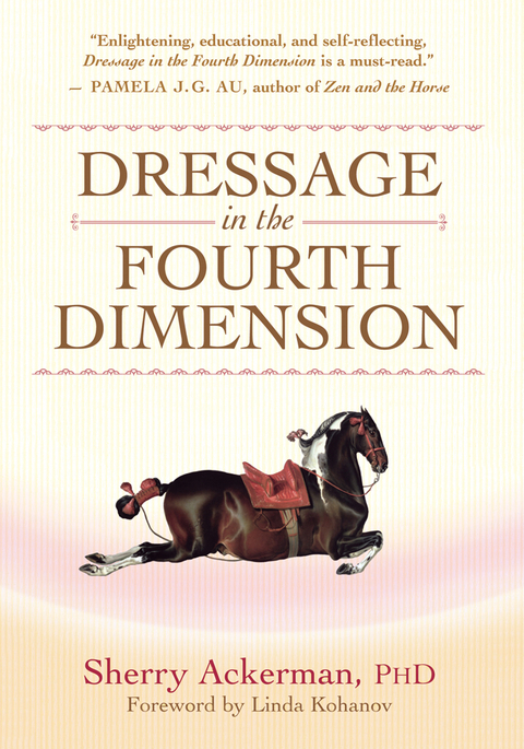 Dressage in the Fourth Dimension -  Sherry Ackerman