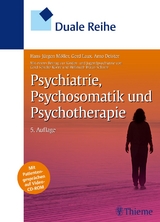 Duale Reihe Psychiatrie, Psychosomatik und Psychotherapie - Hellmuth Braun-Scharm, Arno Deister, Gerd Laux, Hans-Jürgen Möller, Gerd Schulte-Körne