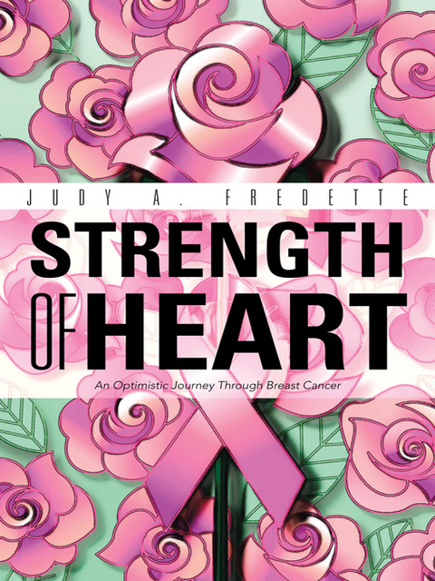 Strength of Heart -  Judy A. Fredette