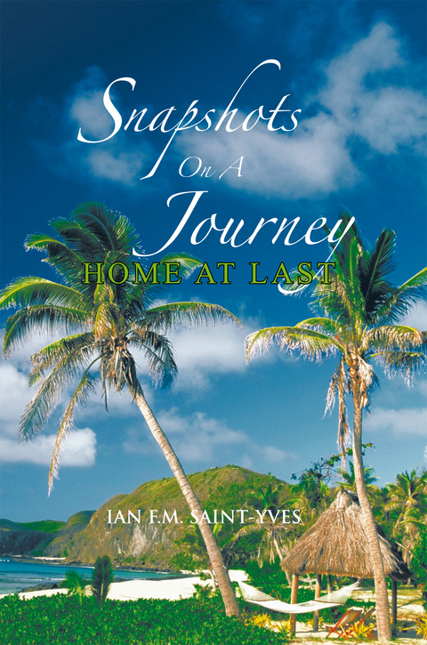 Snapshots on a Journey -  Ian F.M. Saint-Yves