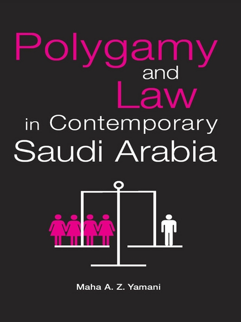 Polygamy and Law in Contemporary Saudi Arabia -  Maha Yamani