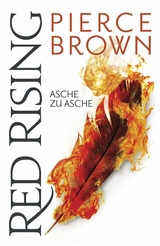 Red Rising - Asche zu Asche -  Pierce Brown