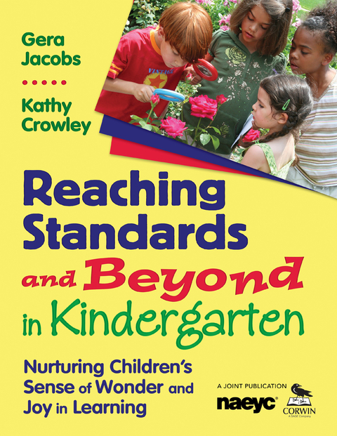 Reaching Standards and Beyond in Kindergarten -  Kathy Crowley,  Gera Jacobs