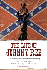 Life of Johnny Reb -  Bell Irvin Wiley