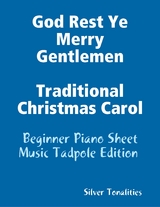 God Rest Ye Merry Gentlemen Traditional Christmas Carol - Beginner Piano Sheet Music Tadpole Edition -  Silver Tonalities