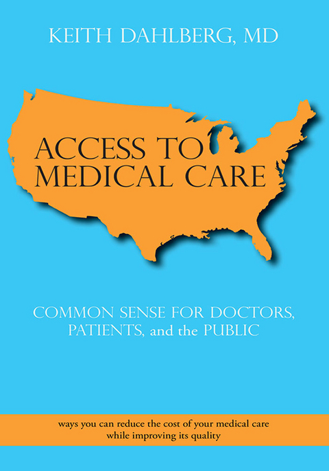 Access to Medical Care - KEITH DAHLBERG MD