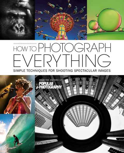 How to Photograph Everything -  The Editors of Popular Photography