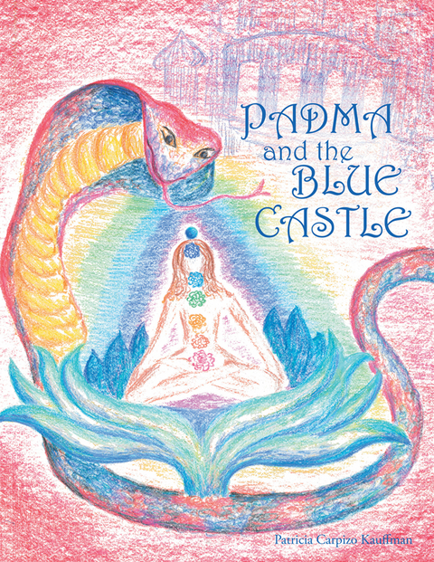 Padma and the Blue Castle - Patricia Carpizo Kauffman